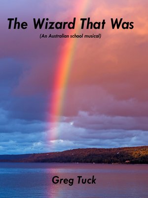 cover image of The Wizard That Was (An Australian school musical)